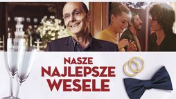 Nasze najlepsze wesele