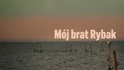 Mój brat rybak