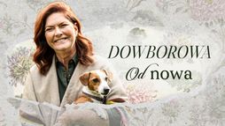 Dowborowa od nowa