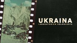 Ukraina. Laboratorium Holokaustu