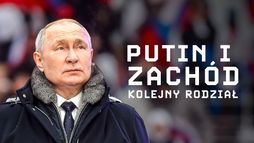 Putin i Zachód: Kolejny rozdział