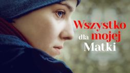 Wszystko dla mojej matki