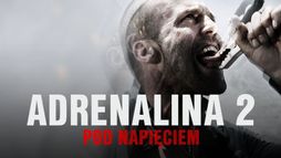 Adrenalina 2 - Pod napięciem