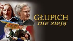 Głupich nie sieją