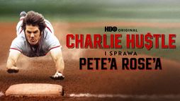 Charlie Hustle i sprawa Pete'a Rose'a