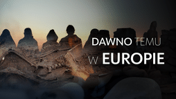 Dawno temu w Europie