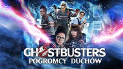 Ghostbusters. Pogromcy duchów