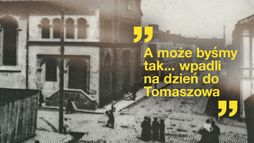 A może byśmy tak...wpadli na dzień do Tomaszowa