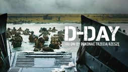 D- Day: 100 dni by pokonać Trzecią Rzeszę