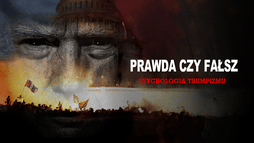 Prawda czy fałsz. Psychologia trumpizmu