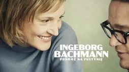 Ingeborg Bachmann – podróż na pustynię