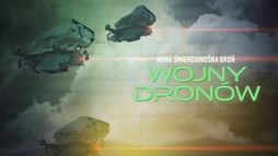 Nowa śmiercionośna broń. Wojny dronów