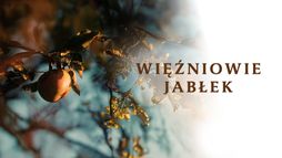 Więźniowie jabłek