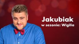 Jakubiak w sezonie: Wigilia