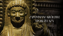 Zapomniane królowe epoki żelaza