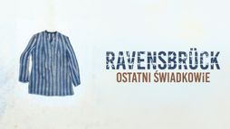 Ravensbrück. Ostatni świadkowie