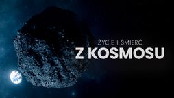 Życie i śmierć z kosmosu