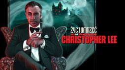 Żyć i umrzeć jak Christopher Lee