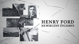 Henry Ford. XX-wieczny życiorys