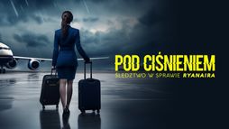 Pod ciśnieniem. Śledztwo w sprawie Ryanaira