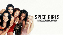 Spice Girls: rewolucja Girl Power