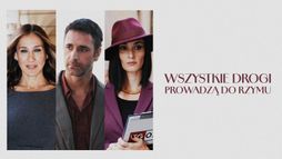 Wszystkie drogi prowadzą do Rzymu