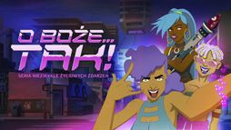 O Boże... tak! Seria niezwykle życiowych zdarzeń