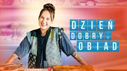 Dzień dobry, obiad