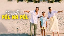 Wszystko pół na pół