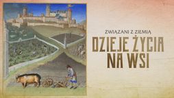 Związani z ziemią. Dzieje życia na wsi