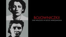 Bojowniczki! One walczyły w getcie warszawskim