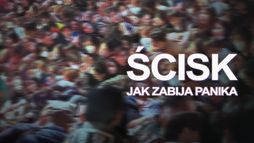 Ścisk. Jak zabija panika