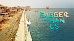 Bigger Than Us