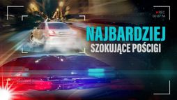 Najbardziej szokujące pościgi