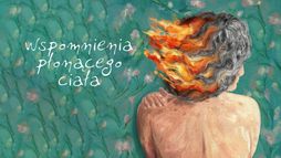 Wspomnienia płonącego ciała