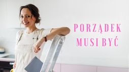 Porządek musi być