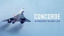 Concorde. Wyprzedzić własny los