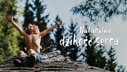 Naturalna dzikość serca