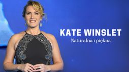Kate Winslet. Naturalna i piękna