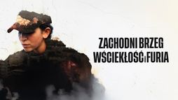 Zachodni Brzeg. Wściekłość i furia