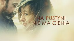 Na pustyni nie ma cienia