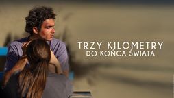 Trzy kilometry do końca świata
