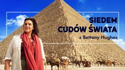 Siedem cudów świata z Bettany Hughes