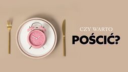 Czy warto pościć?