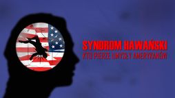 Syndrom hawański. Kto pierze umysły Amerykanów?