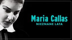 Maria Callas. Nieznane lata