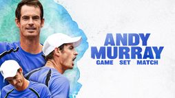 Andy Murray: Game, Set, Match