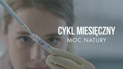 Cykl miesięczny. Moc natury