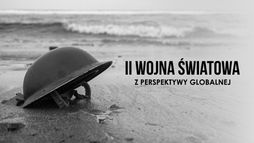II wojna światowa. Z perspektywy globalnej.
