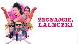 Żegnajcie, laleczki